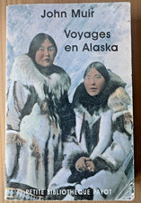 John Muir * Voyages en Alaska