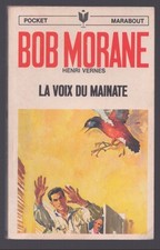 HENRI VERNES . BOB MORANE N°56 . LA VOIX DU MAINATE . MARABOUT . REED .