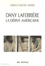 Dany Laferrière - La dérive
