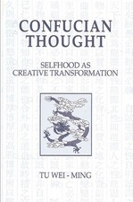 Tu Wei-ming Confucian Thought (Poche) SUNY series in Philosophy