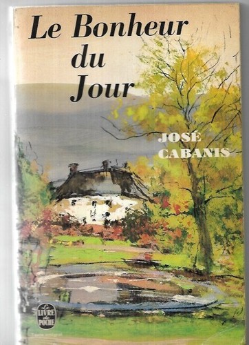 José cabanis bonheur du - -, le