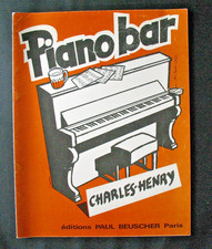 PIANO BAR  CHARLES HENRY Ed. Paul Beuscher 1982 PIANOBAR