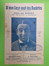 28/ PARTITION PAROLE & CHANSON - BISCOT Si mon coeur avait des roulettes - 1923
