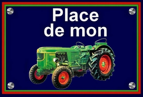 Plaque place mon tracteur - ",