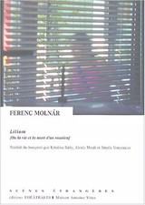 Liliom ou la vie et la mort d'un vaurien: Légende de banlieue en sept table