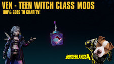 Borderlands 4 - VEX - TEEN WITCH CLASS MODS - 100% CHARITY! (PC/PS/XBOX)