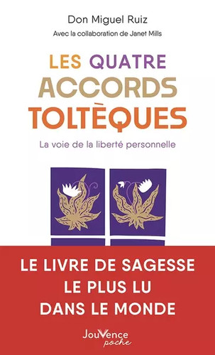 Les quatre accords toltèques - les,