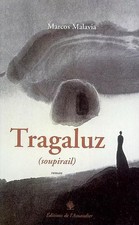 Tragaluz: (Soupirail), Marcos