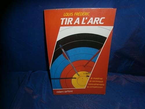 Tir arc louis - à, l'arc