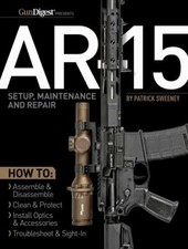 AR-15 : Setup, Maintenance and