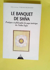 Le Banquet de Shiva. Pratiques