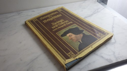 1913 zwingli und calvin - und,