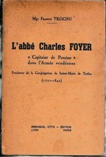 TROCHU - L'ABBE CHARLES FOYER CAPITAINE DE PAROISSE - LIVRE ANCIEN 1948