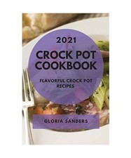 Crock Pot Cookbook 2021
