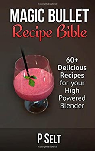 Magic bullet recipe - recipe, bibles