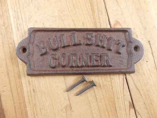 Bullshit corner sign - bullshit, rustic