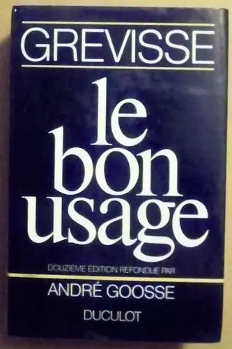 Bon usage maurice grevisse - maurice,