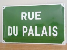 enamel plate RUE DU PALAIS ROAD SIGN old enamel POPULAR ART