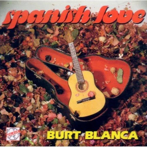 Burt blanca spanish love - burt,