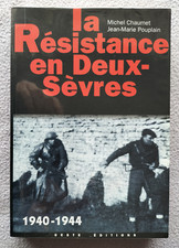LA RESISTANCE EN DEUX-SEVRES Michel Chaumet 1994 GESTE Editions