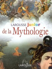 Larousse Junior de la Mythologie, Collectif