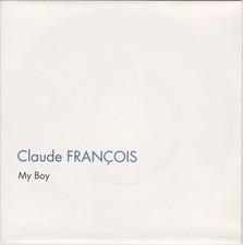 CLAUDE FRANCOIS MY BOY / THE