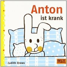 Anton ist krank: Vierfarbiges Pappbilderbuch de Judith Drews | Livre | état bon