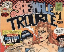 SHE-MALE TROUBLE No. 1 (Last Gasp, 1992)