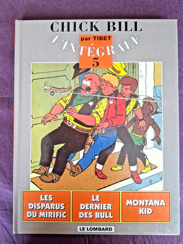 Chick bill intégrale - chick, l'intégrale