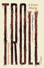 Johanna Sinisalo Troll: A Love