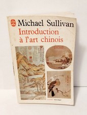 POCHE MICHAEL SULLIVAN introduction a l art chinois 1968 + illustrations