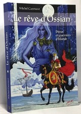 LE REVE D'OSSIAN DIEUX ET GUERRIERS D'IRLANDE | CAZENAVE | Comme neuf