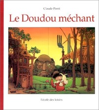LE DOUDOU MECHANT (FRENCH EDITION) By Claude Ponti - Hardcover
