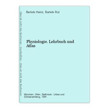 Physiology. Textbook and Atlas Bartels Heinz and Rut, Bartels: