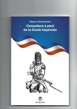 uniformes et armes: grenadiers à pied de la garde impériale( Funcken)