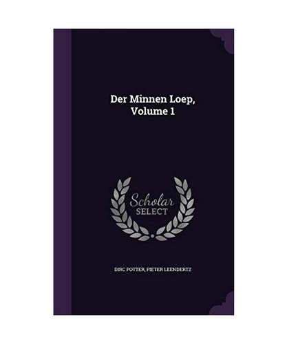 Der minnen loep volume 1 - loep,,