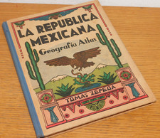 ATLAS géographie MEXICAIN Tomas ZEPEDA 1949 Republica Mexicana CARTE du MEXIQUE
