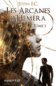 Les arcanes hemera tome de - arcanes,