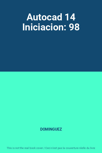 Autocad iniciacion 98 - 14, iniciacion: