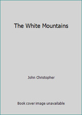 The White Mountains by John Christopher