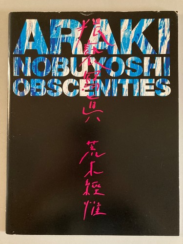 Nobuyoshi araki obscenities - araki,