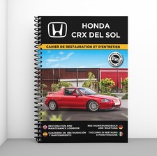 HONDA CRX DEL SOL : Cahier de Restauration & d'Entretien  - Port offert !