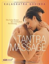 Tantra Massage: Die hohe Kunst