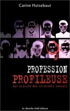 Profession profileuse : Sur la piste des criminels ... | Livre | état acceptable