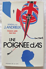 Une Poignée d' AS : France Libre 1940 - 1945 par Andrieux Guerre WW2 Aviation