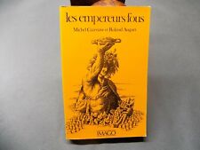 LES EMPEREURS FOUS Essais de mythanalyse historique Cazenave Auguet - ROME 