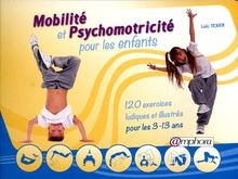Mobilité et psychomotricité pour les enfants : 120 exercic... | Livre | état bon