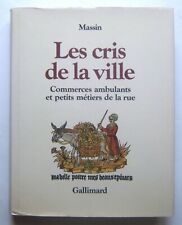 MASSIN. Les cris de la ville. Commerces ambulants & petits métiers de la rue.