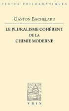 Le Pluralisme Coherent De La Chimie Moderne, Paperback by Bachelard, Gaston; ...