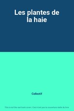 Les plantes de la haie